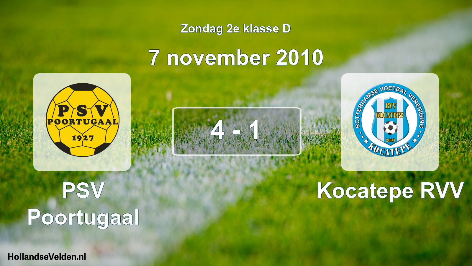 Total number of matches played: PSV Poortugaal - Kocatepe RVV 4 - 1 (7 November 2010)