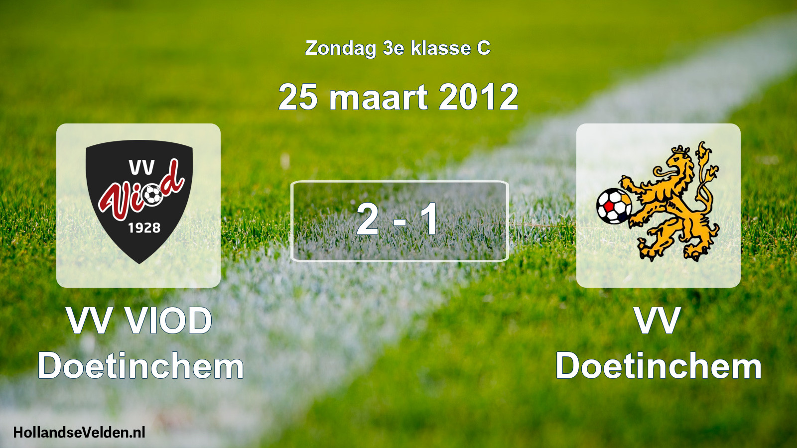 Total number of matches played: VV VIOD Doetinchem - VV Doetinchem 2 - 1 (25 March 2012)