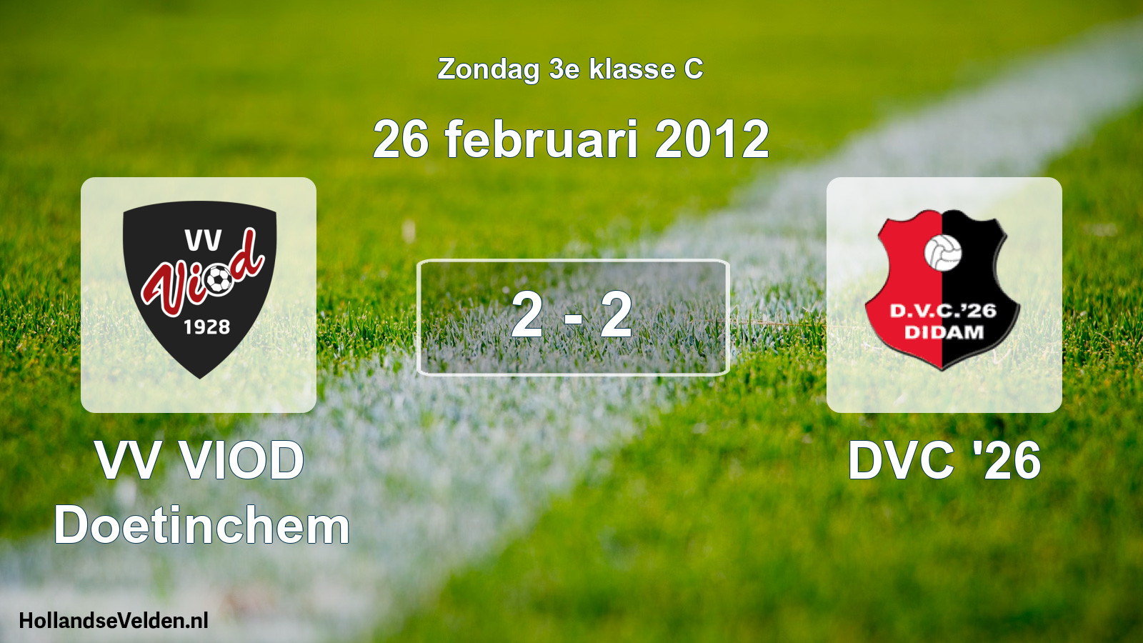Total number of matches played: VV VIOD Doetinchem - DVC '26 2 - 2 (26 February 2012)