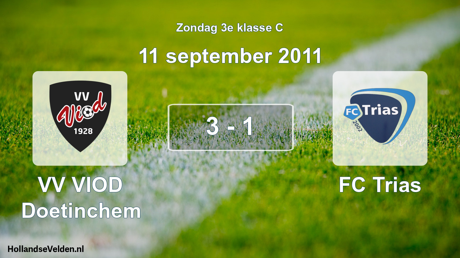 Total number of matches played: VV VIOD Doetinchem - FC Trias 3 - 1 (11 September 2011)