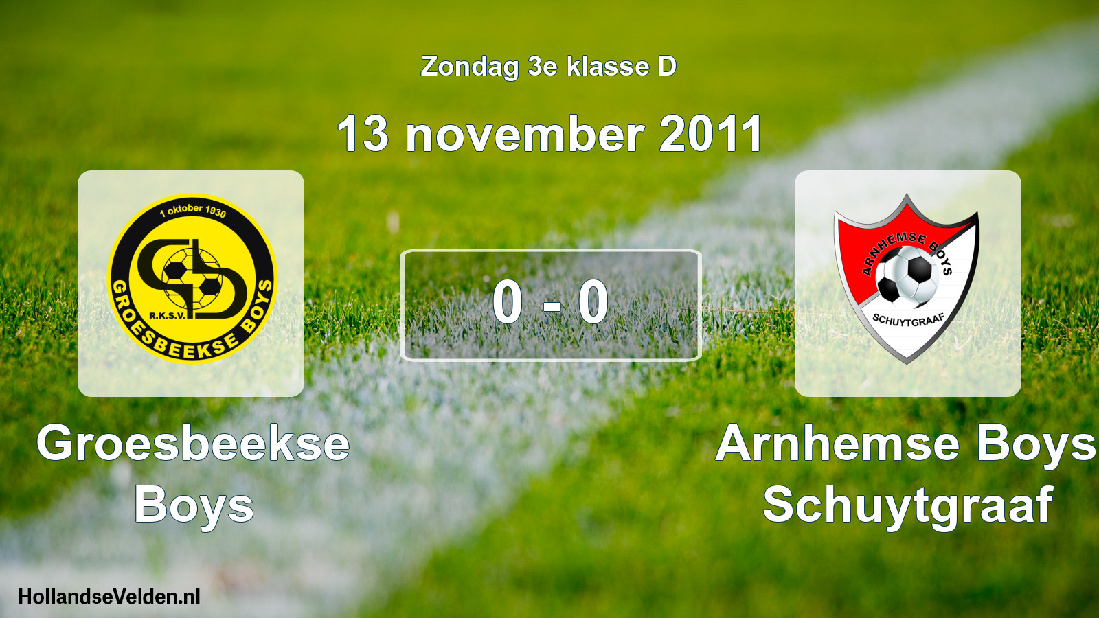 Total number of matches played: Groesbeekse Boys - Arnhemse Boys Schuytgraaf 0 - 0 (13 November 2011)
