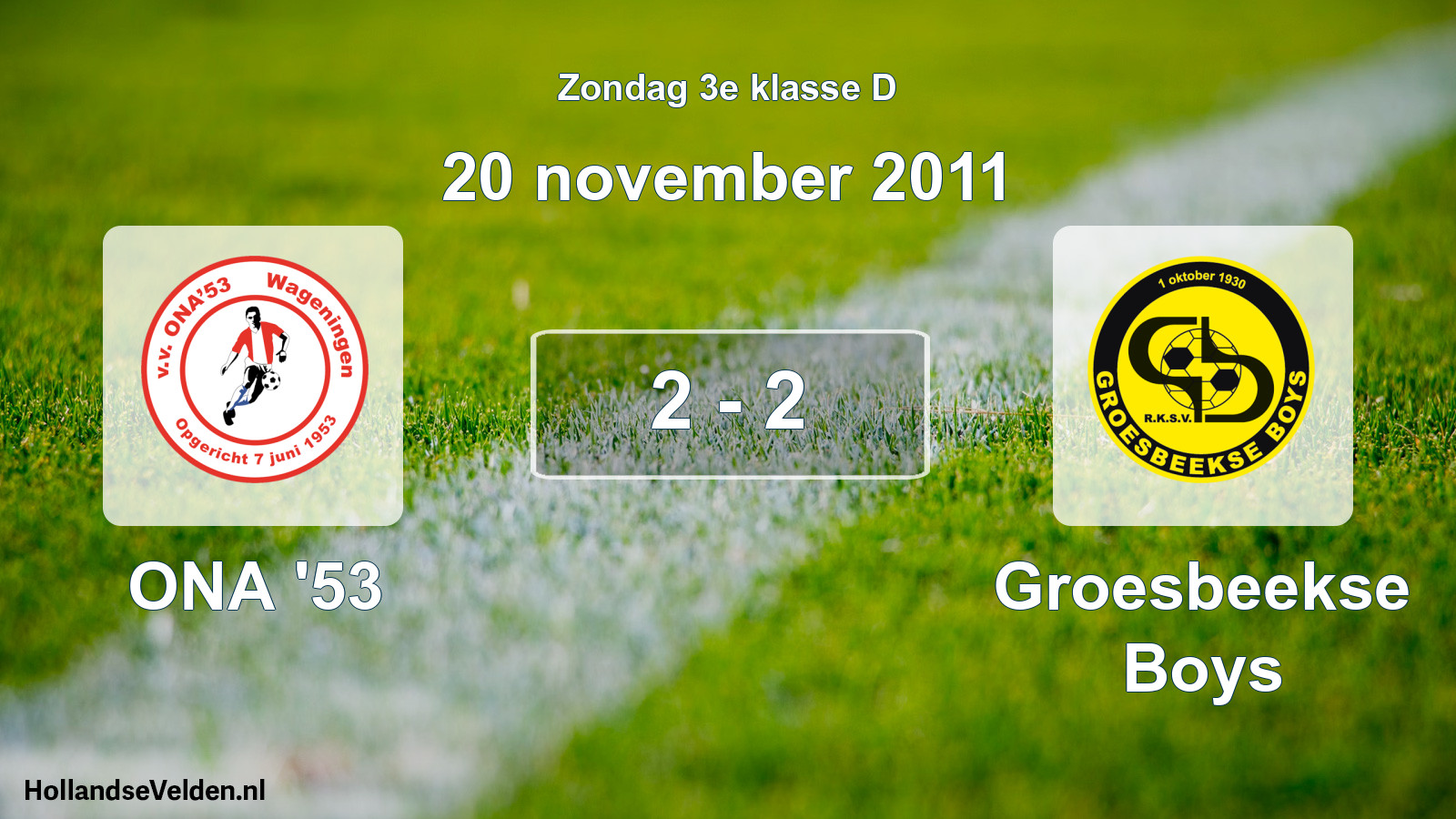 Total number of matches played: ONA '53 - Groesbeekse Boys 2 - 2 (20 November 2011)