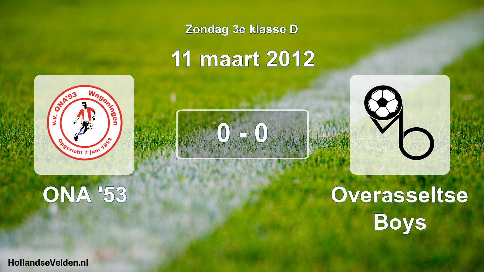 Total number of matches played: ONA '53 - Overasseltse Boys 0 - 0 (11 March 2012)