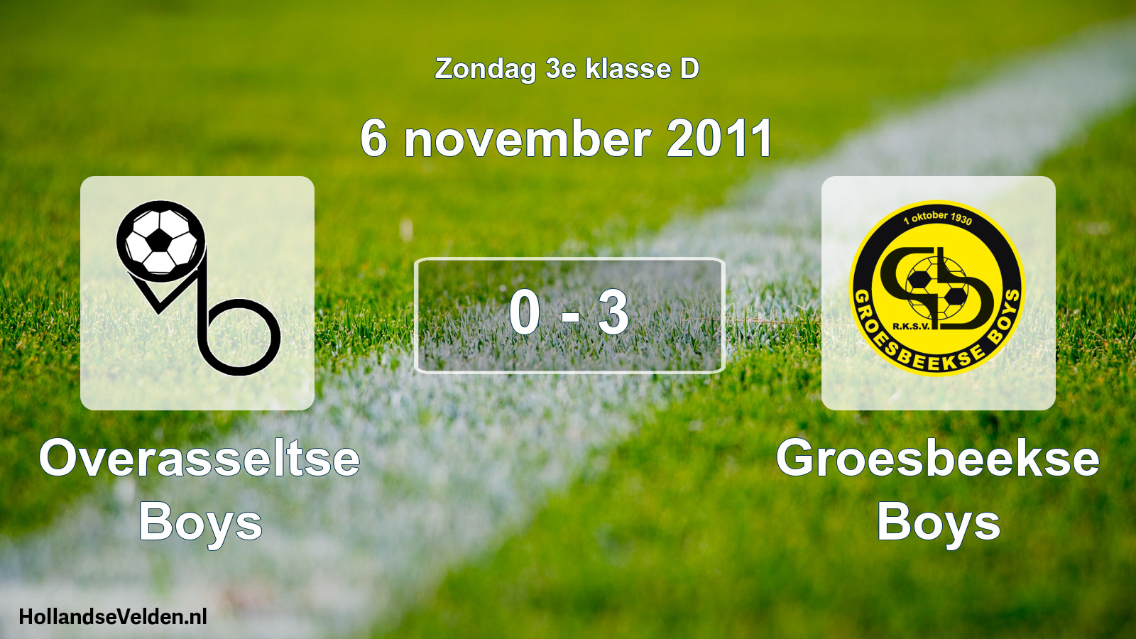 Total number of matches played: Overasseltse Boys - Groesbeekse Boys 0 - 3 (6 November 2011)