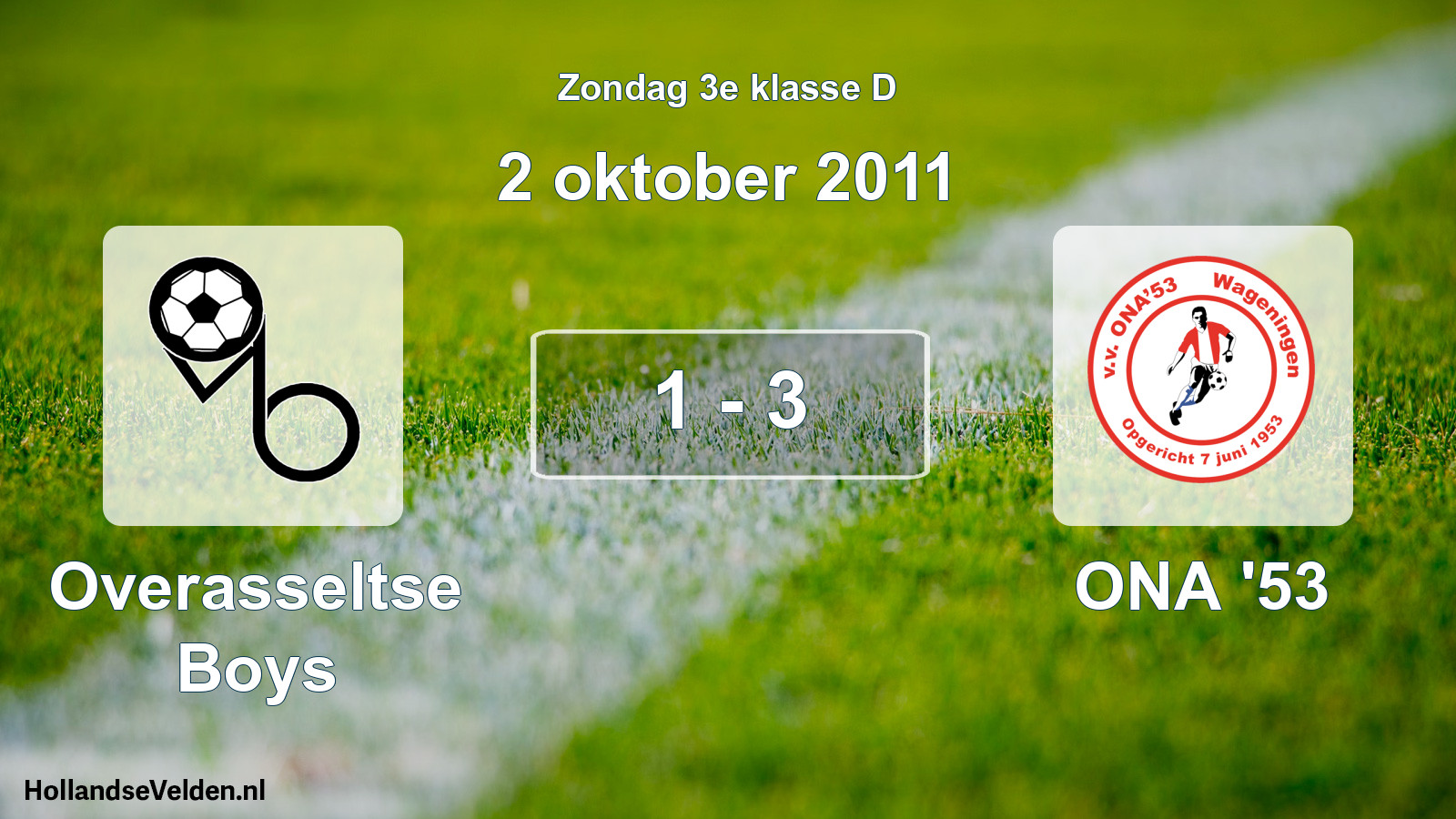 Total number of matches played: Overasseltse Boys - ONA '53 1 - 3 (2 October 2011)
