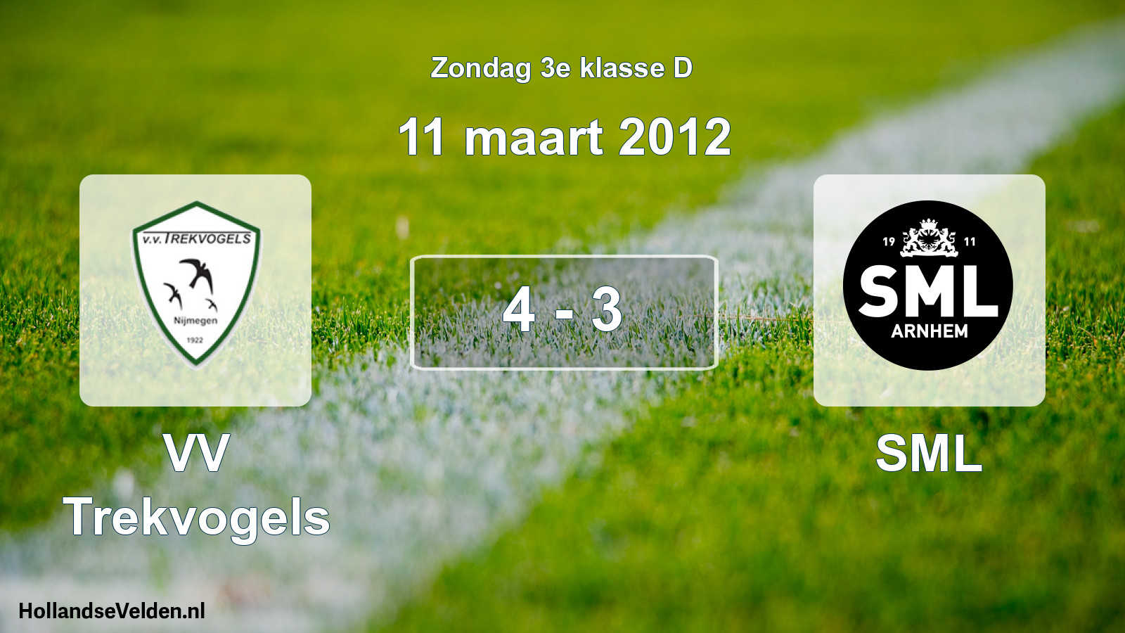 Total number of matches played: VV Trekvogels - SML 4 - 3 (11 March 2012)