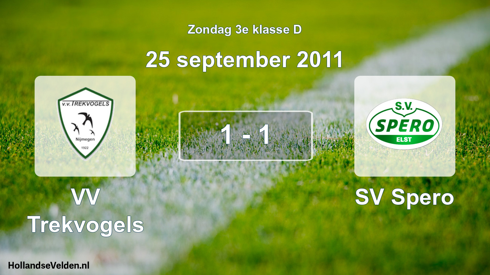 Total number of matches played: VV Trekvogels - SV Spero 1 - 1 (25 September 2011)