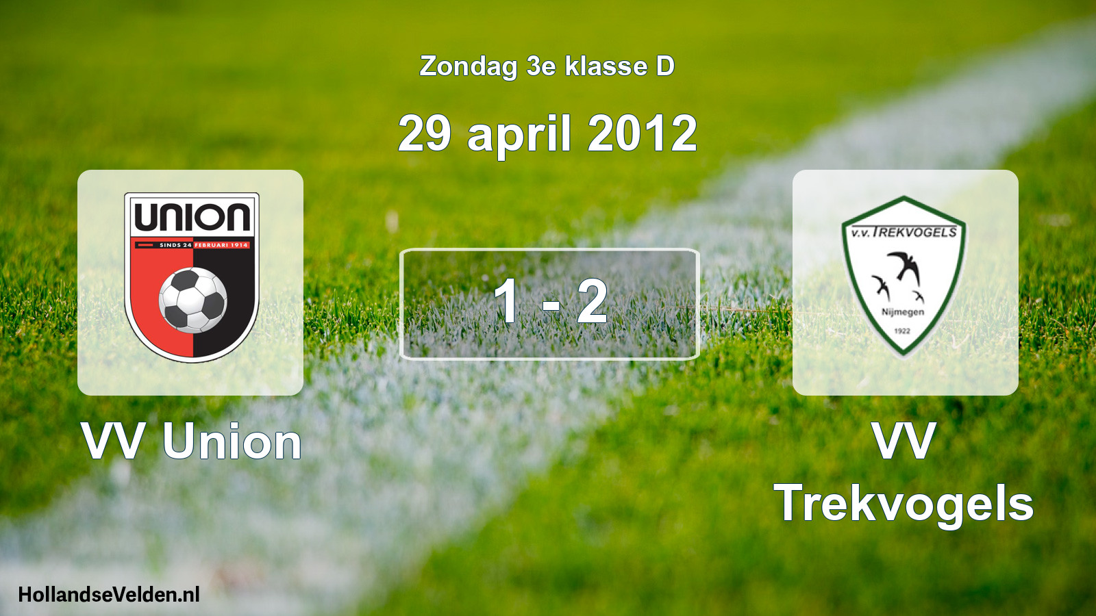 Total number of matches played: VV Union - VV Trekvogels 1 - 2 (29 April 2012)
