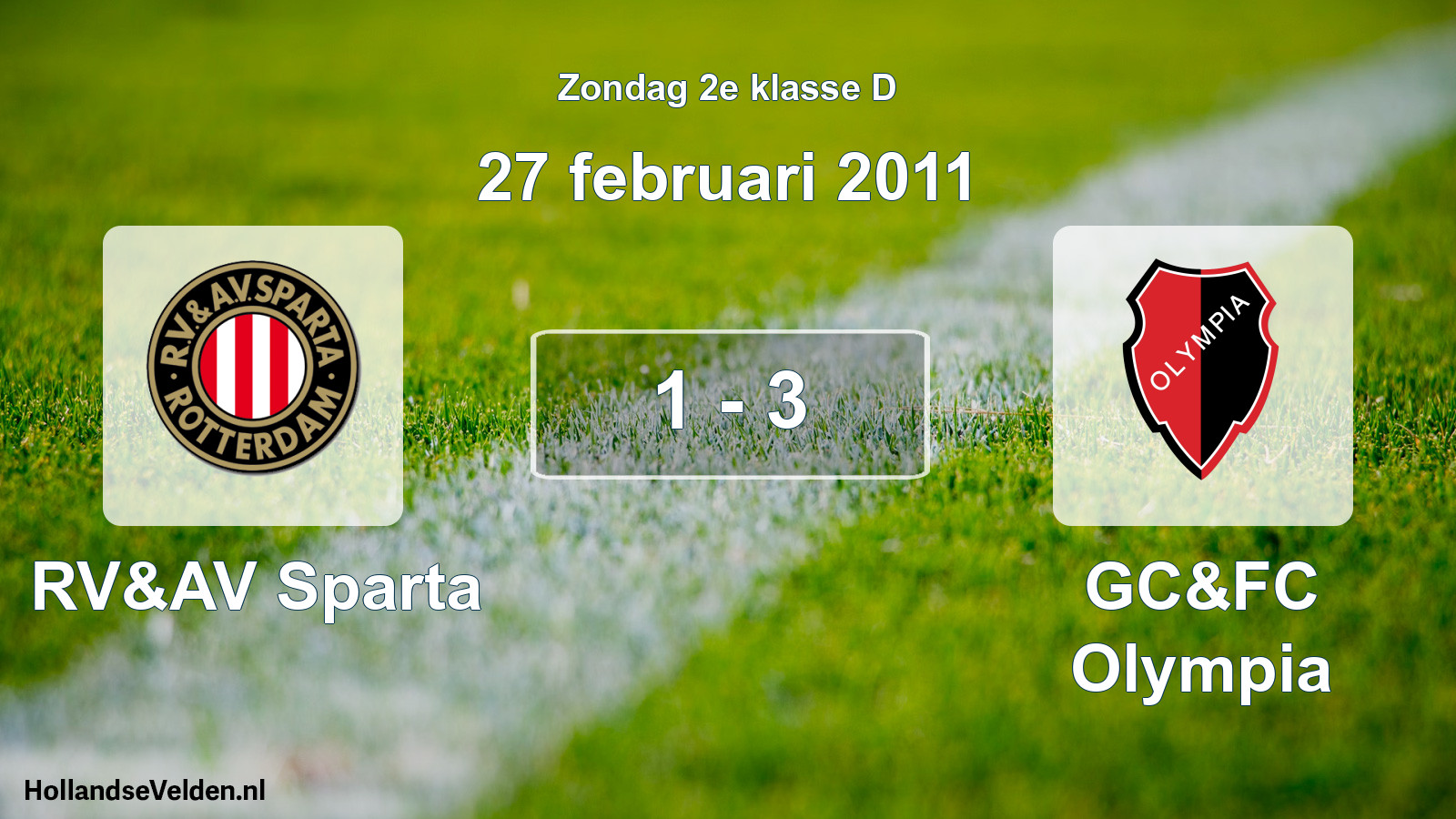Total number of matches played: RV&AV Sparta - GC&FC Olympia 1 - 3 (27 February 2011)
