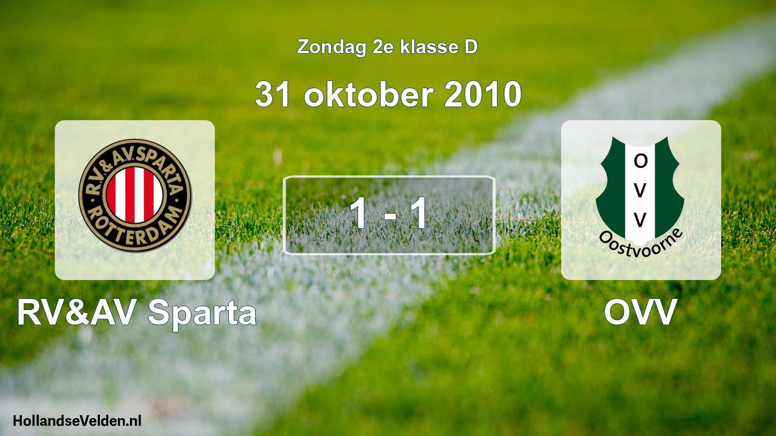 Total number of matches played: RV&AV Sparta - OVV 1 - 1 (31 October 2010)