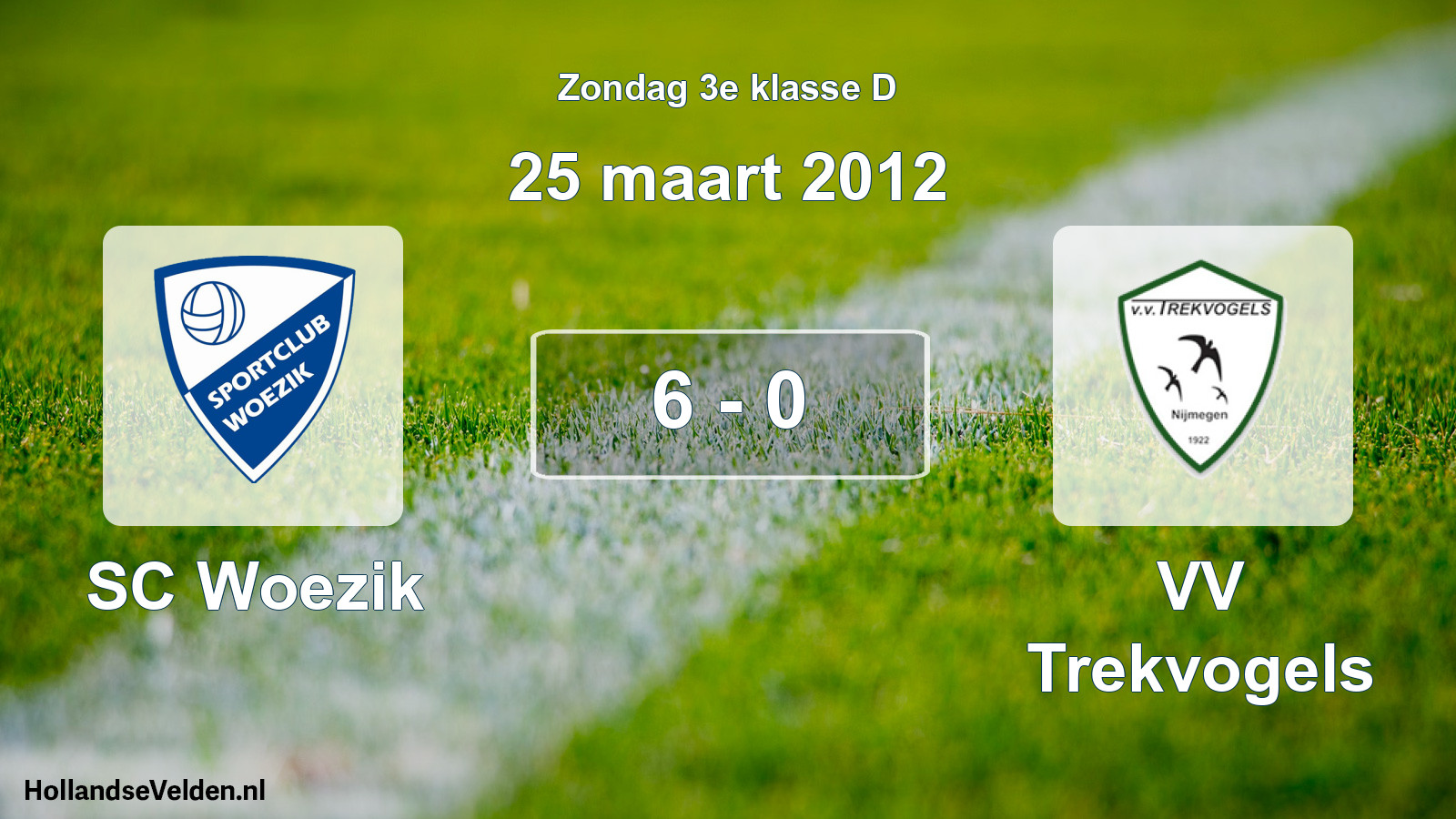 Total number of matches played: SC Woezik - VV Trekvogels 6 - 0 (25 March 2012)