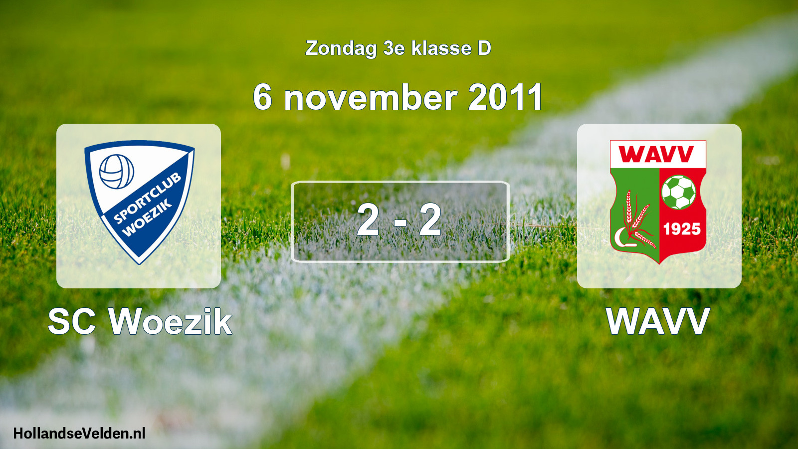 Total number of matches played: SC Woezik - WAVV 2 - 2 (6 November 2011)