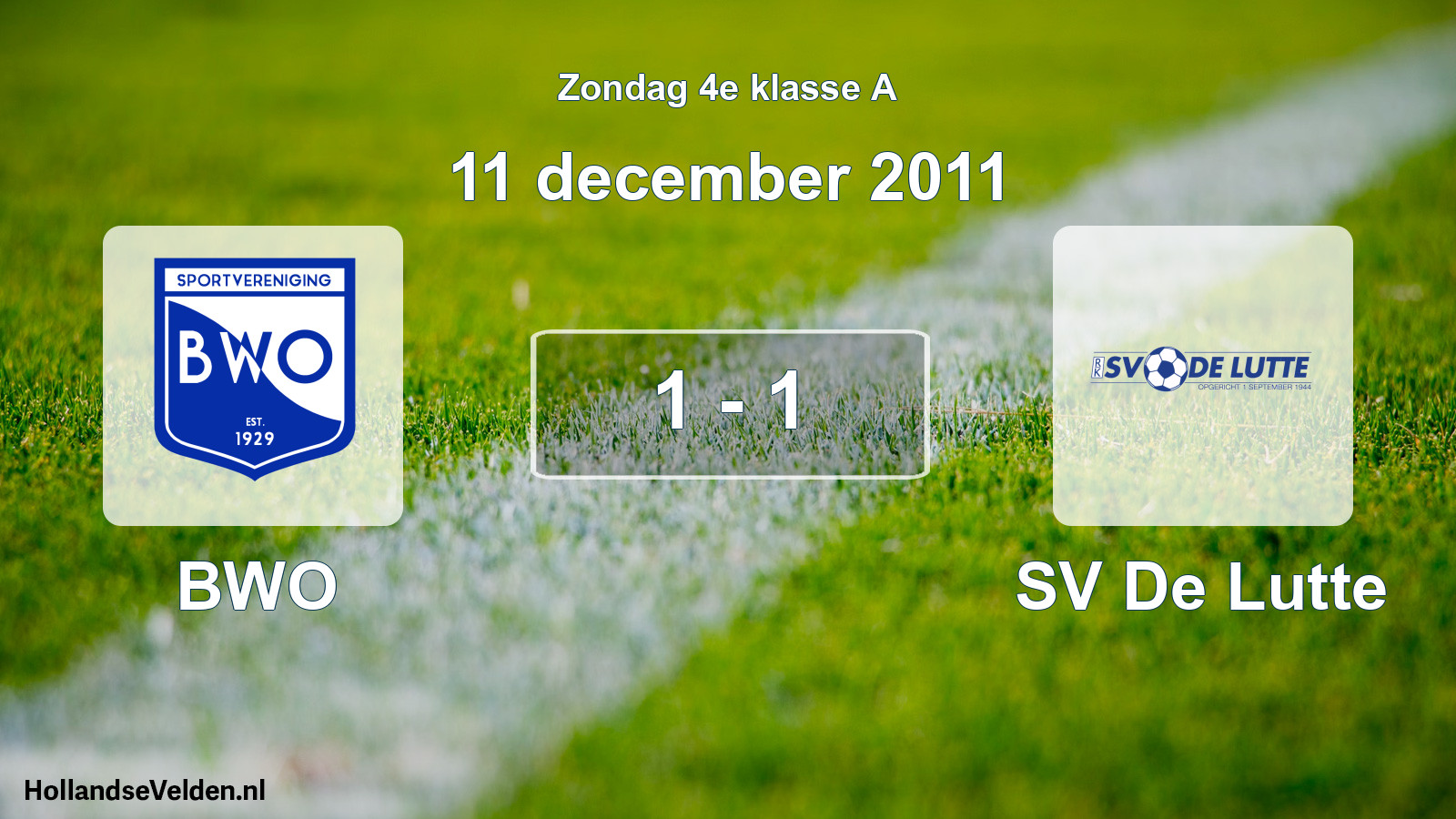Total number of matches played: BWO - SV De Lutte 1 - 1 (11 December 2011)