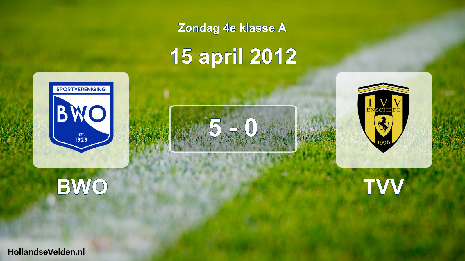 Total number of matches played: BWO - TVV 5 - 0 (15 April 2012)