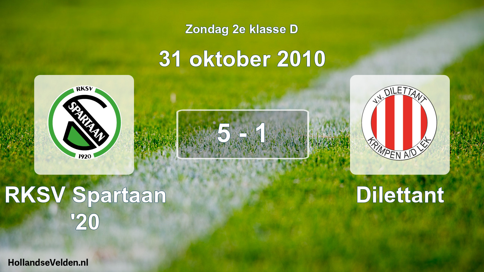 Total number of matches played: RKSV Spartaan '20 - Dilettant 5 - 1 (31 October 2010)