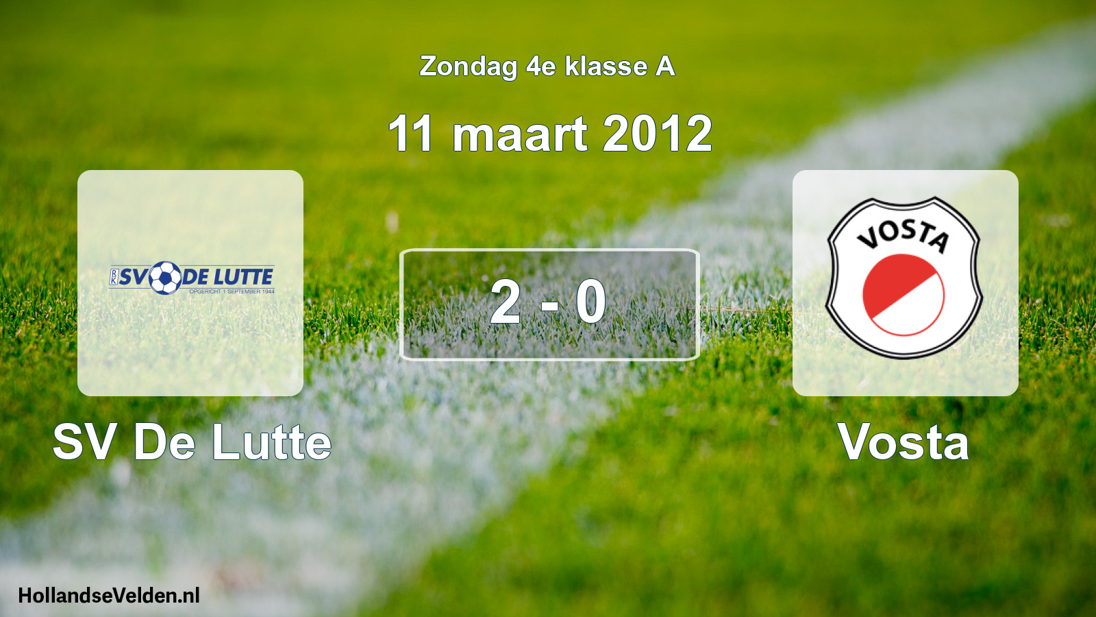 Total number of matches played: SV De Lutte - Vosta 2 - 0 (11 March 2012)