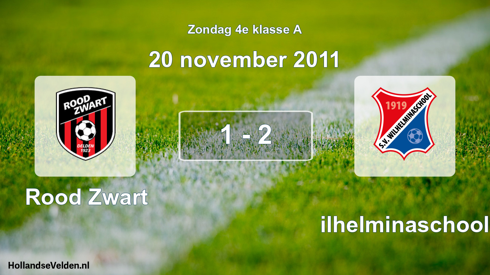 Total number of matches played: Rood Zwart - Wilhelminaschool 1 - 2 (20 November 2011)