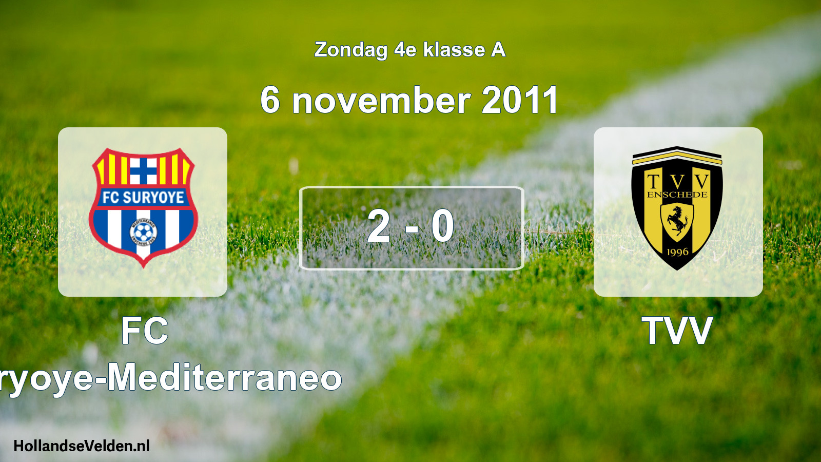 Total number of matches played: FC Suryoye-Mediterraneo - TVV 2 - 0 (6 November 2011)