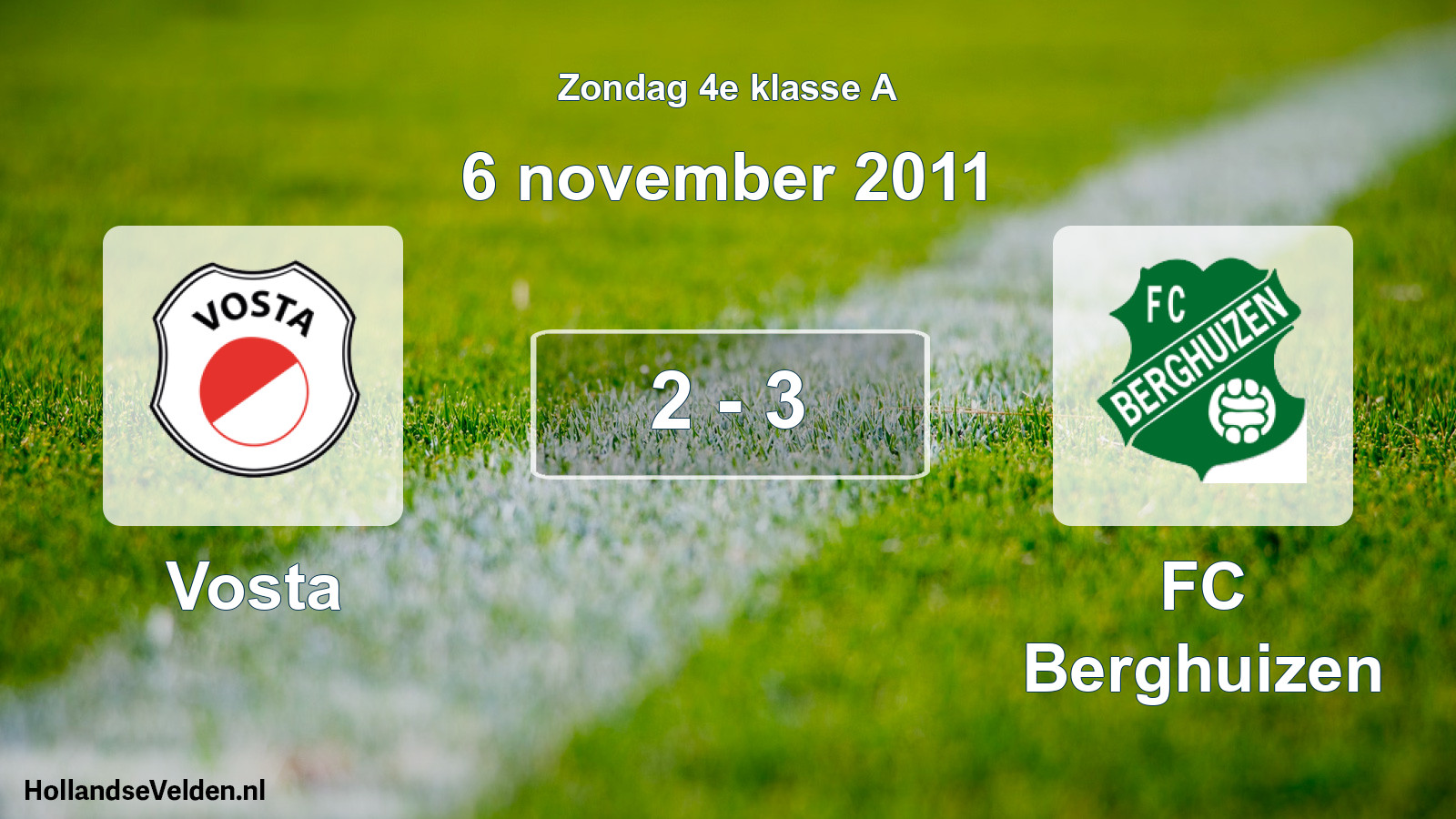 Total number of matches played: Vosta - FC Berghuizen 2 - 3 (6 November 2011)
