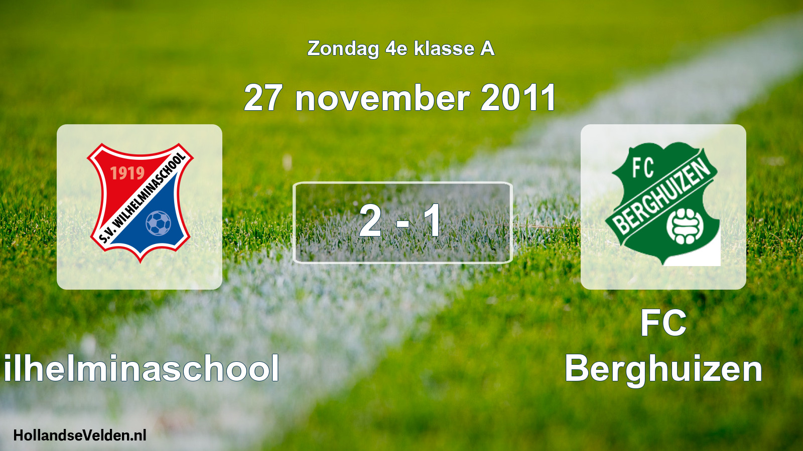 Total number of matches played: Wilhelminaschool - FC Berghuizen 2 - 1 (27 November 2011)