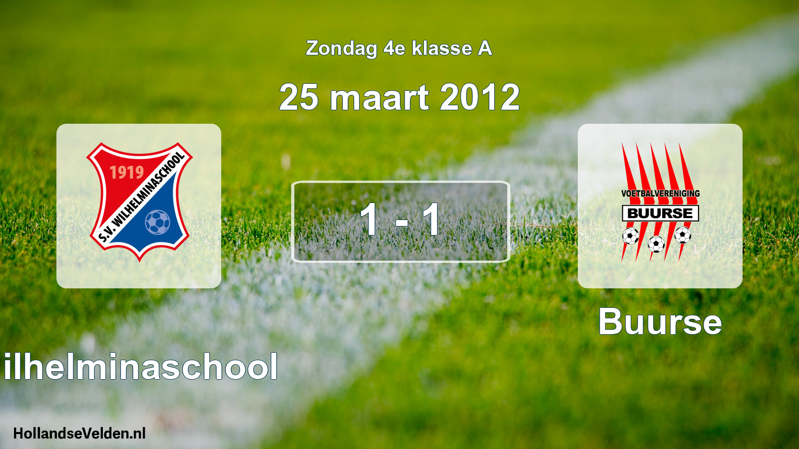 Total number of matches played: Wilhelminaschool - Buurse 1 - 1 (25 March 2012)