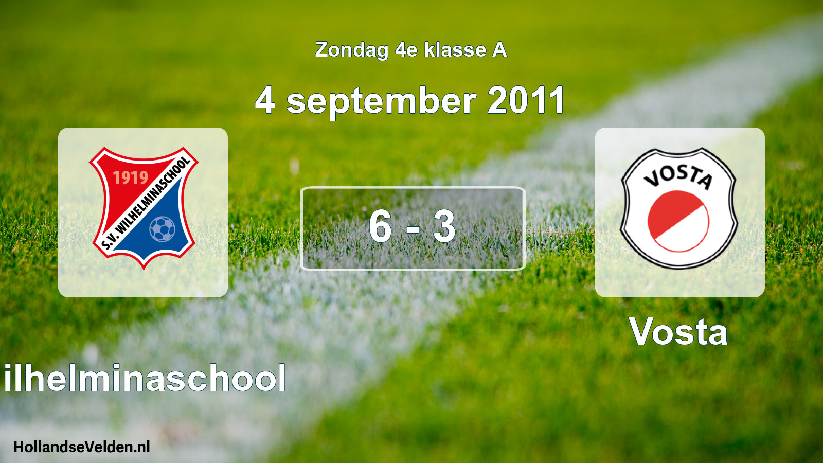 Total number of matches played: Wilhelminaschool - Vosta 6 - 3 (4 September 2011)