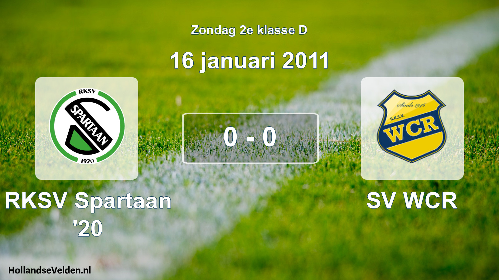 Total number of matches played: RKSV Spartaan '20 - SV WCR 0 - 0 (16 January 2011)