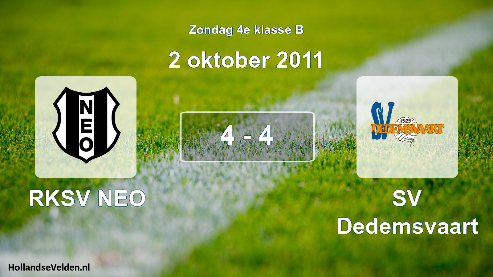 Total number of matches played: RKSV NEO - SV Dedemsvaart 4 - 4 (2 October 2011)