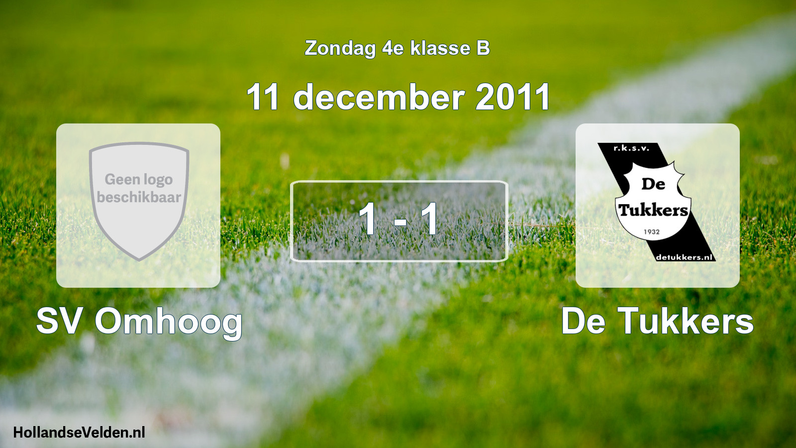 Total number of matches played: SV Omhoog - De Tukkers 1 - 1 (11 December 2011)