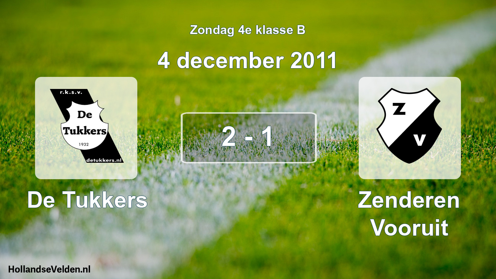 Total number of matches played: De Tukkers - Zenderen Vooruit 2 - 1 (4 December 2011)
