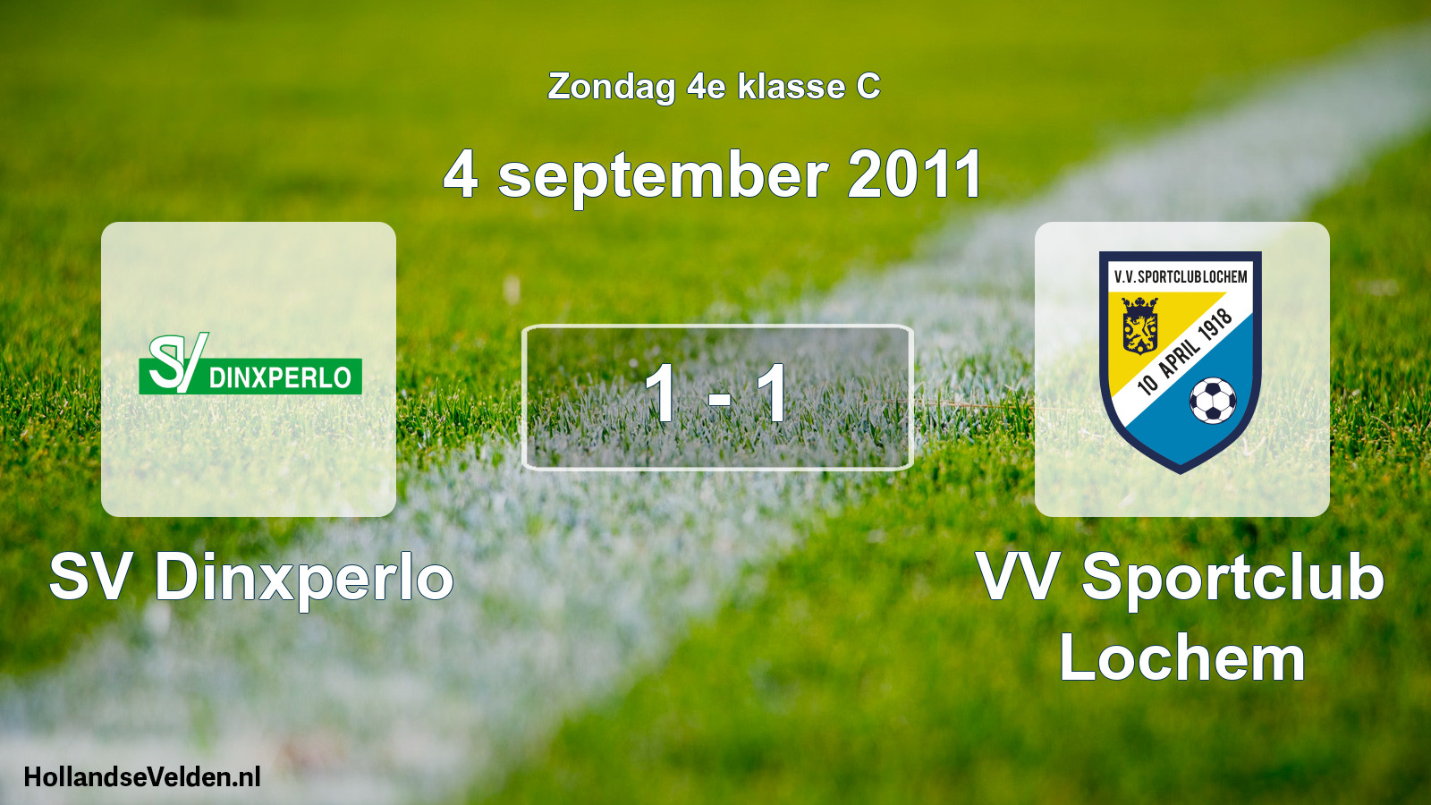 Total number of matches played: SV Dinxperlo - VV Sportclub Lochem 1 - 1 (4 September 2011)
