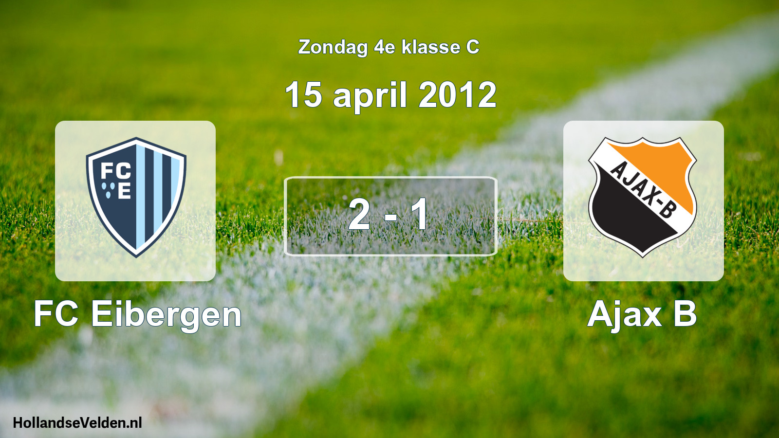 Total number of matches played: FC Eibergen - Ajax B 2 - 1 (15 April 2012)