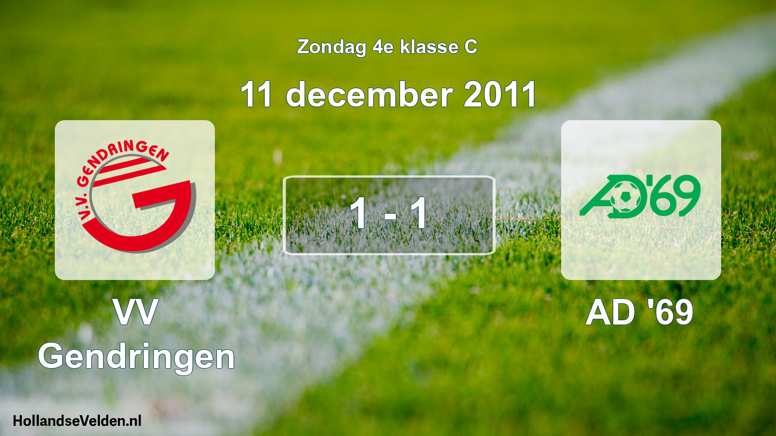 Total number of matches played: VV Gendringen - AD '69 1 - 1 (11 December 2011)