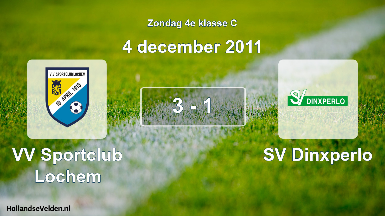Total number of matches played: VV Sportclub Lochem - SV Dinxperlo 3 - 1 (4 December 2011)