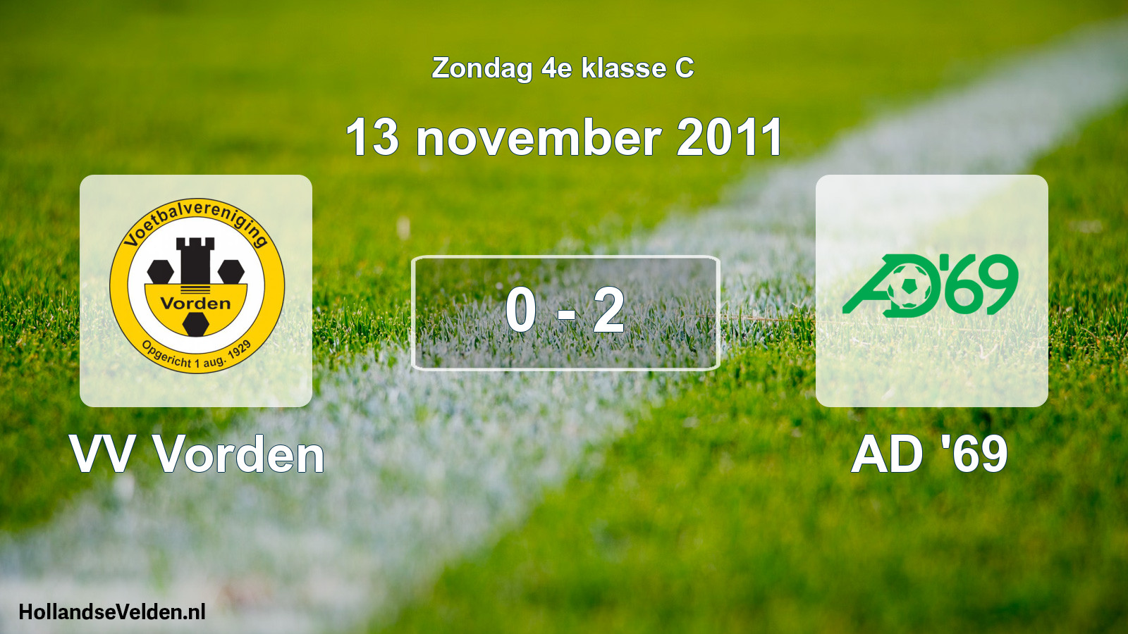 Total number of matches played: VV Vorden - AD '69 0 - 2 (13 November 2011)