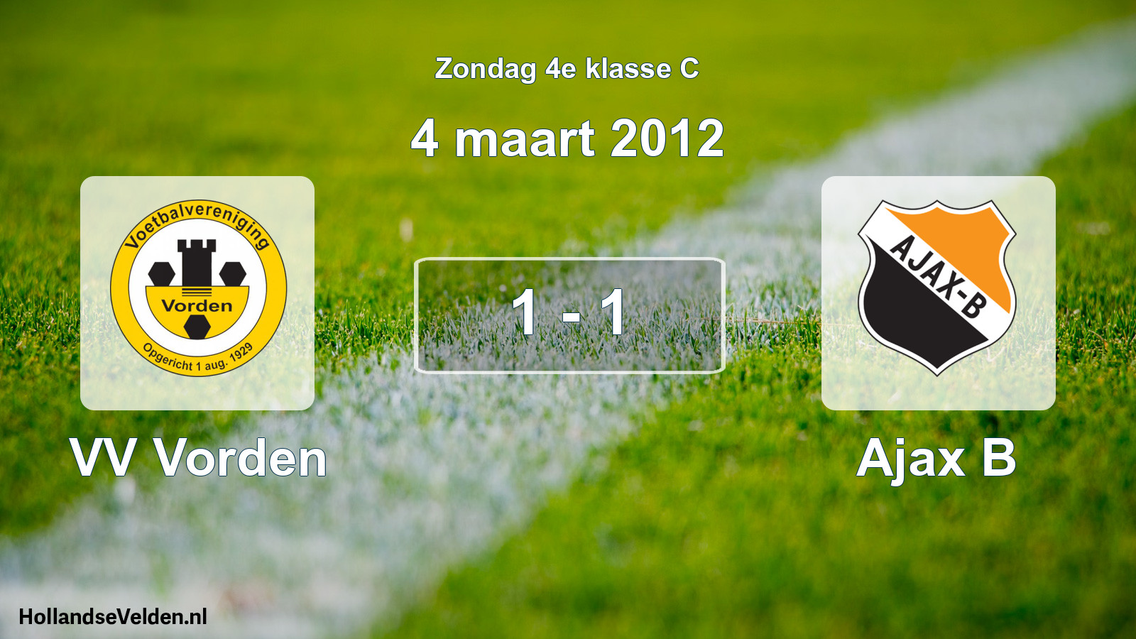 Total number of matches played: VV Vorden - Ajax B 1 - 1 (4 March 2012)