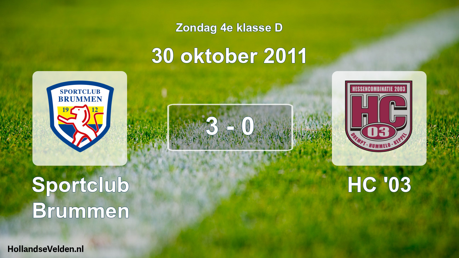 Total number of matches played: Sportclub Brummen - HC '03 3 - 0 (30 October 2011)