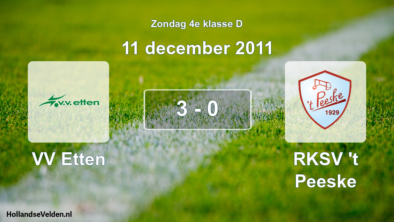 Total number of matches played: VV Etten - RKSV 't Peeske 3 - 0 (11 December 2011)
