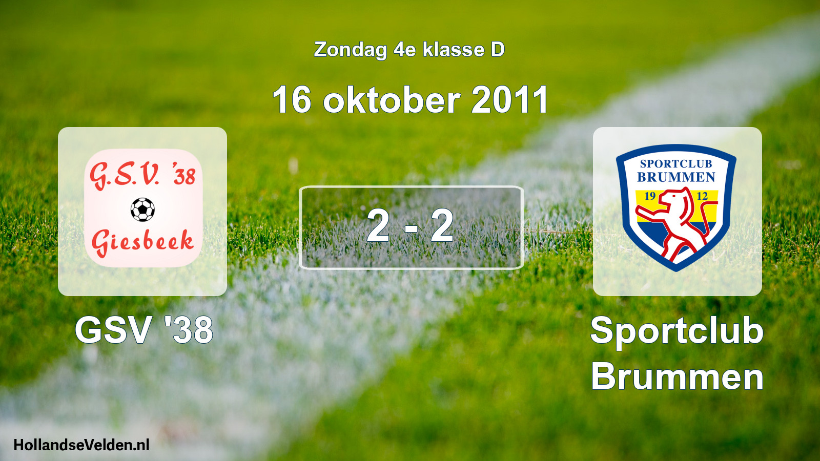 Total number of matches played: GSV '38 - Sportclub Brummen 2 - 2 (16 October 2011)