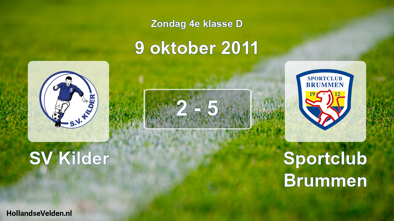 Total number of matches played: SV Kilder - Sportclub Brummen 2 - 5 (9 October 2011)