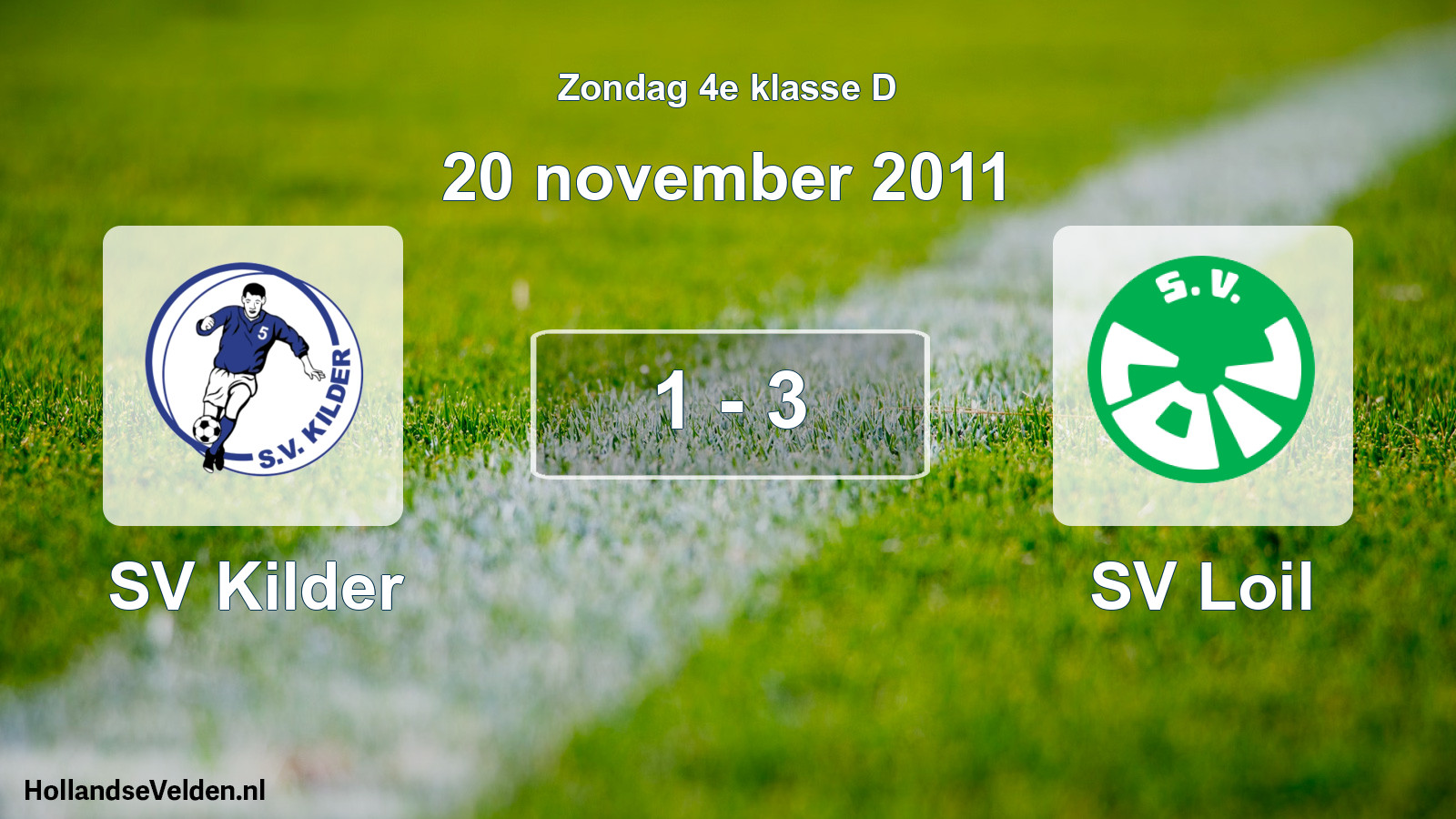 Total number of matches played: SV Kilder - SV Loil 1 - 3 (20 November 2011)