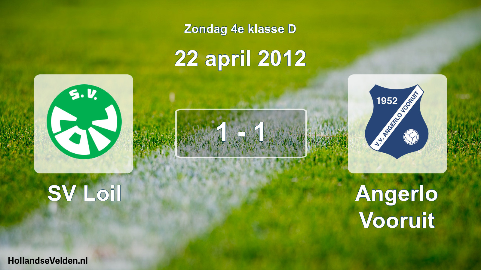 Total number of matches played: SV Loil - Angerlo Vooruit 1 - 1 (22 April 2012)