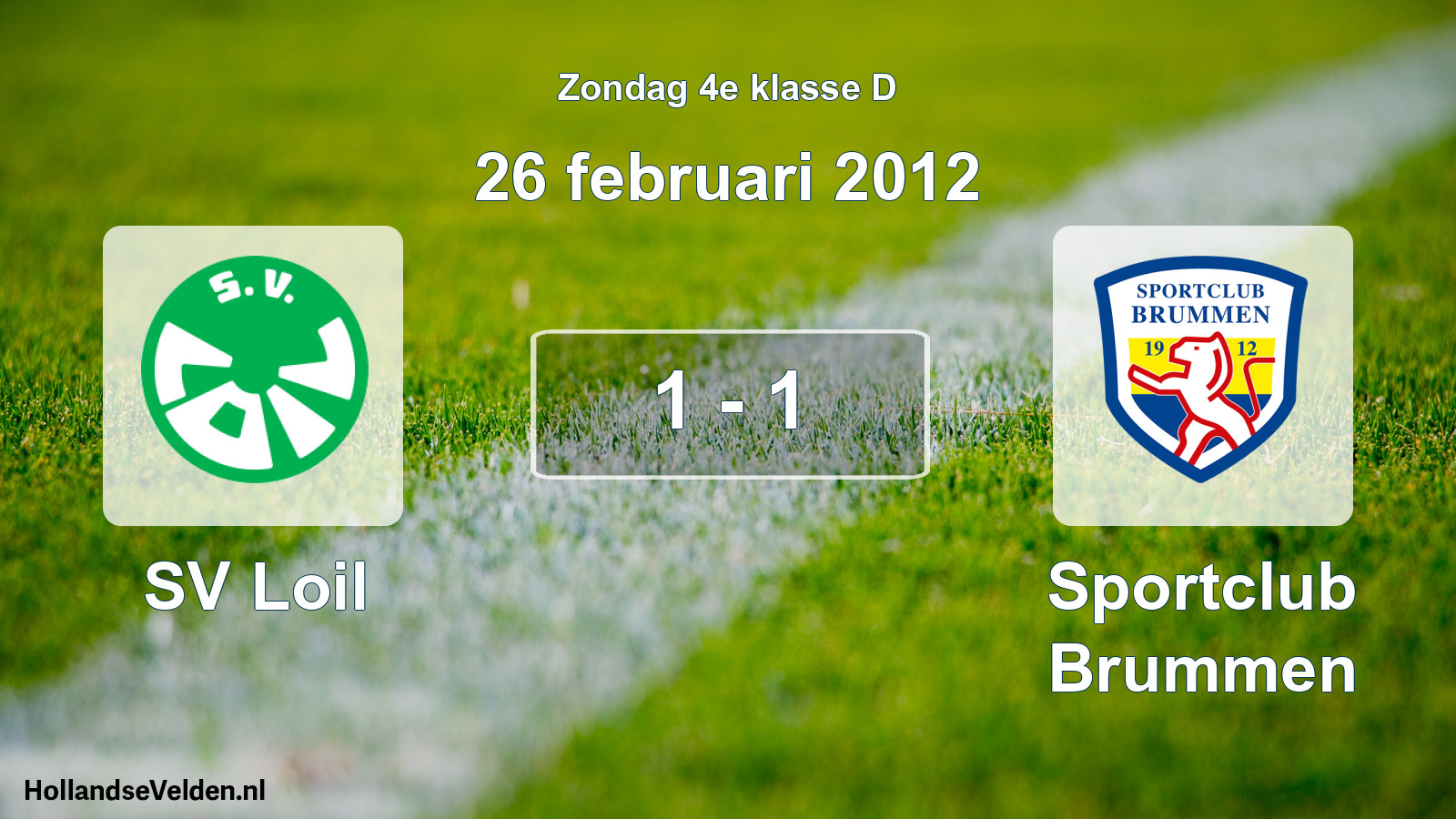 Total number of matches played: SV Loil - Sportclub Brummen 1 - 1 (26 February 2012)