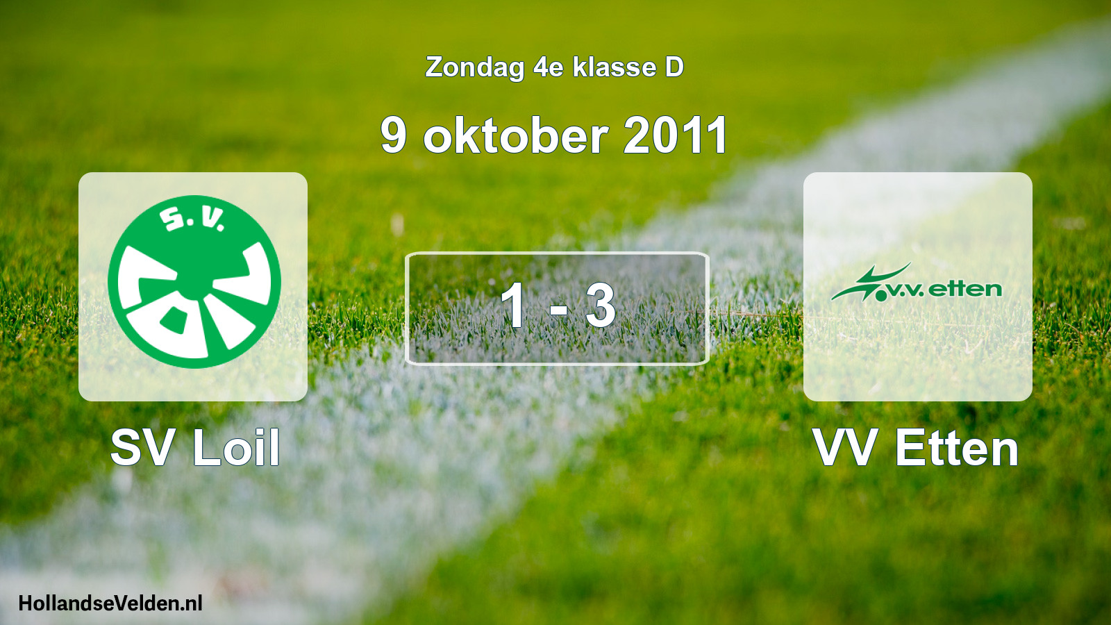 Total number of matches played: SV Loil - VV Etten 1 - 3 (9 October 2011)