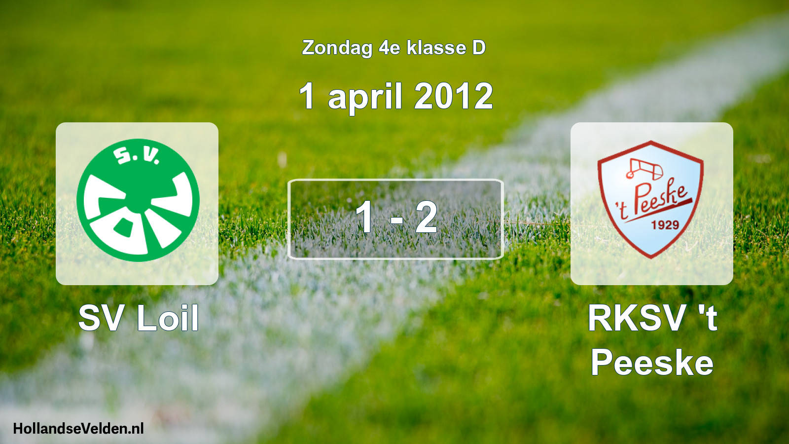 Total number of matches played: SV Loil - RKSV 't Peeske 1 - 2 (1 April 2012)