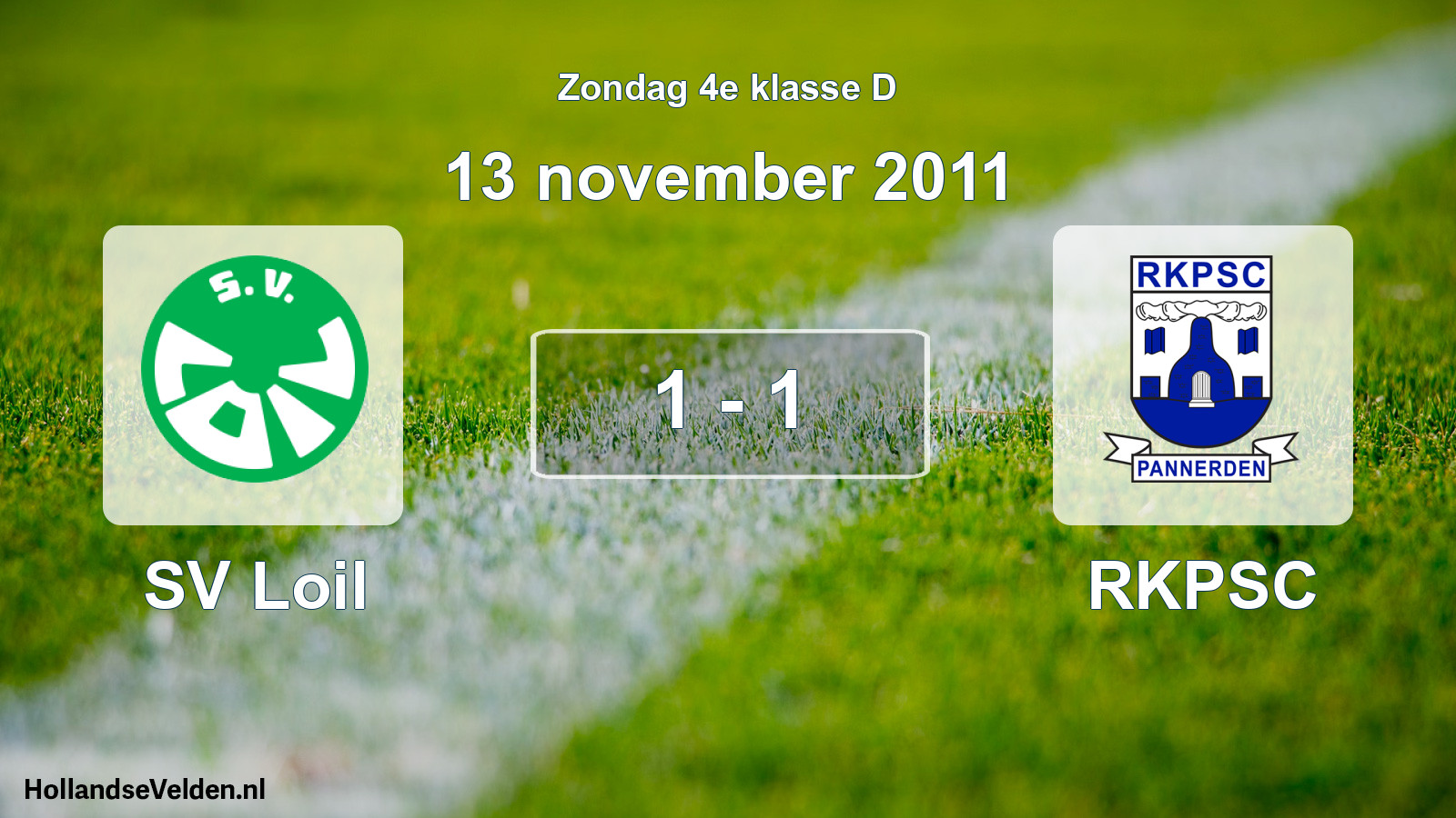 Total number of matches played: SV Loil - RKPSC 1 - 1 (13 November 2011)