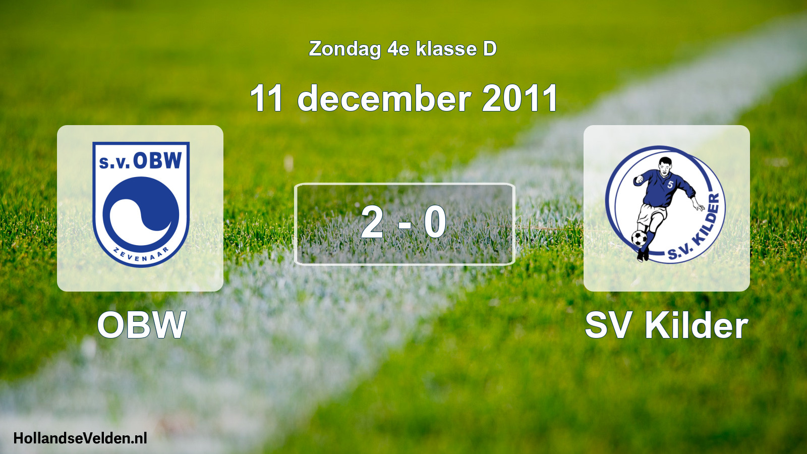 Total number of matches played: OBW - SV Kilder 2 - 0 (11 December 2011)