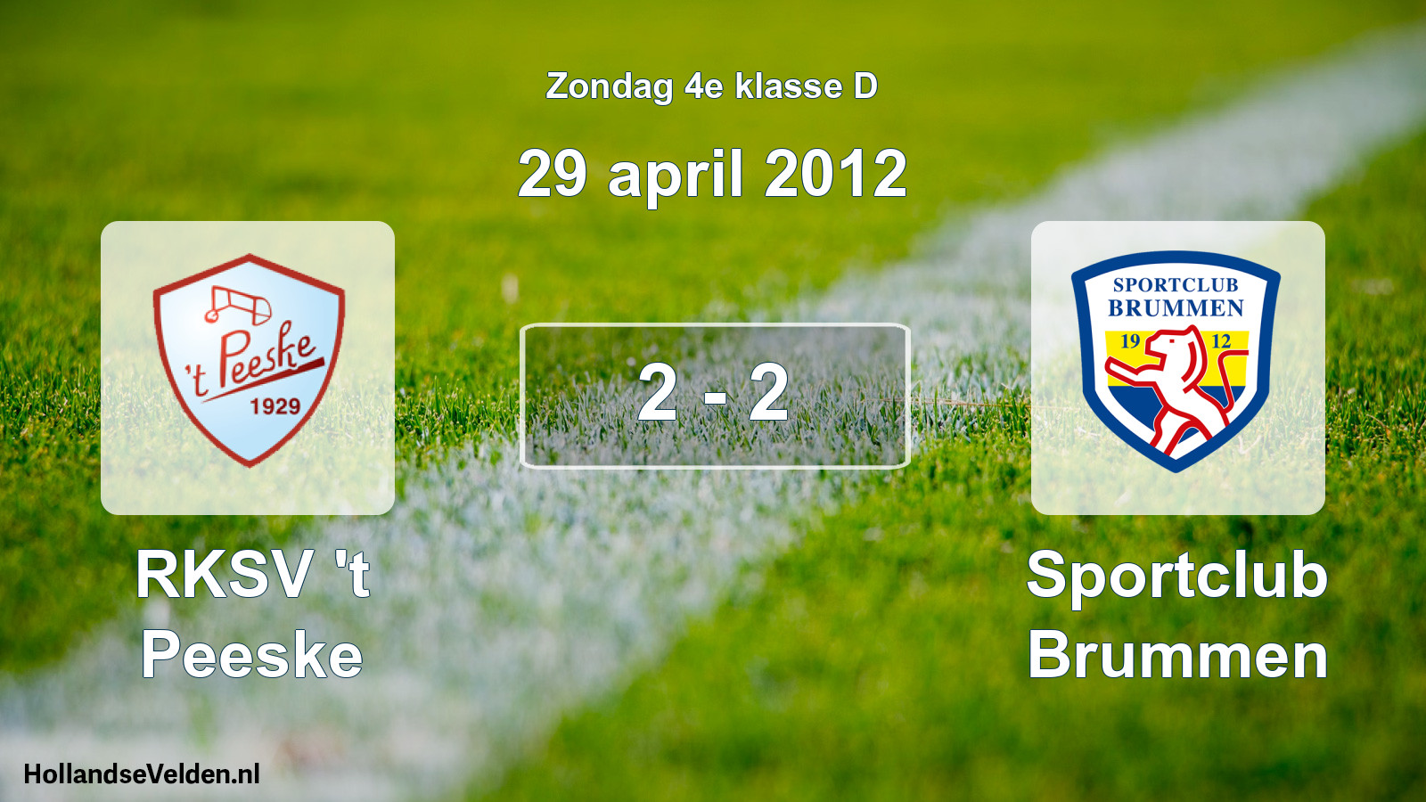 Total number of matches played: RKSV 't Peeske - Sportclub Brummen 2 - 2 (29 April 2012)