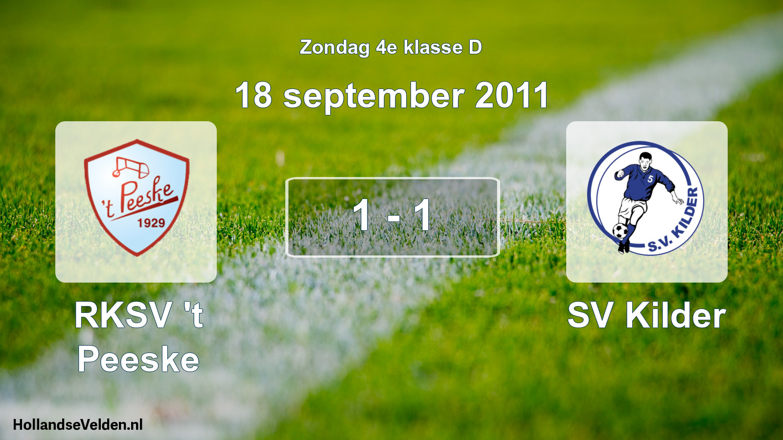 Total number of matches played: RKSV 't Peeske - SV Kilder 1 - 1 (18 September 2011)