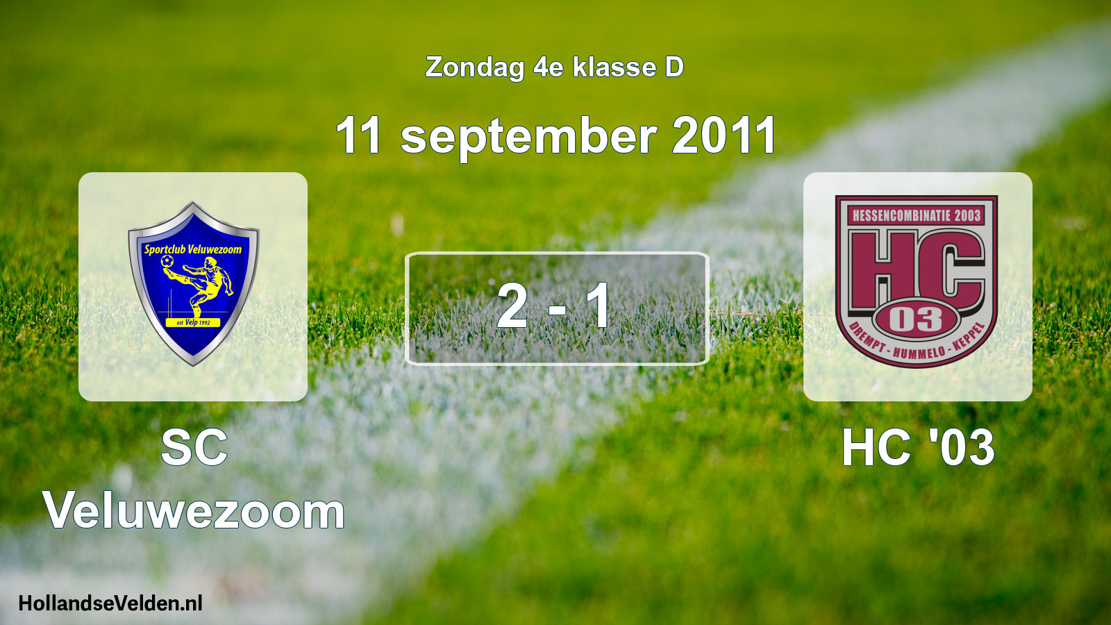 Total number of matches played: SC Veluwezoom - HC '03 2 - 1 (11 September 2011)